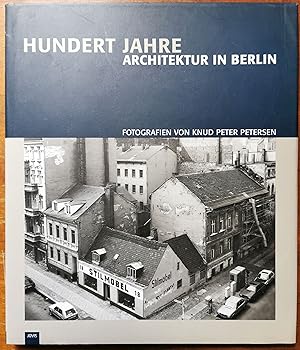 Bild des Verkufers fr Hundert Jahre Architektur in Berlin. Mit Texten von Helmut Engel und Christina Petersen zum Verkauf von Graphem. Kunst- und Buchantiquariat