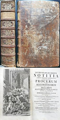 Jacobi Wilhelmi Imhofii notitia sacri Romani Germanici imperii procerum tam ecclesiasticorum quam...