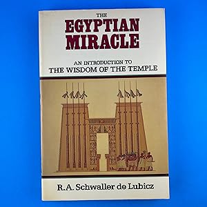 Image du vendeur pour The Egyptian Miracle: An Introduction to the Wisdom of the Temple mis en vente par Sparrow's Bookshop, IOBA