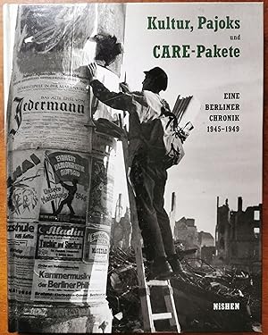 Kultur, Pajoks und Care-Pakete. Eine Berliner Chronik 1945-1949