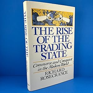 Seller image for The Rise of the Trading State: Commerce and Conquest in the Modern World for sale by Sparrow's Bookshop, IOBA