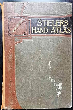 Stielers Hand-Atlas. 100 Karten in Kupferstich mit 162 Nebenkarten. Neunte von Grund aus neubearb...