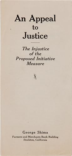 AN APPEAL TO JUSTICE THE INJUSTICE OF THE PROPOSED INITIATIVE MEASURE. [with:] FACTS IN THE CASE ...