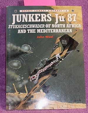 Bild des Verkufers fr Junkers Ju 87 Stukageschwader of North Africa and the Mediterranean (Osprey Combat Aircraft 6) zum Verkauf von THE BOOK VAULT