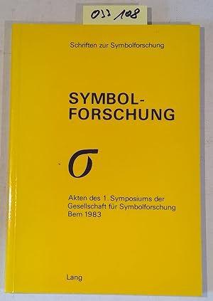 Imagen del vendedor de Symbolforschung: Akten Des 1. Symposions Der Gesellschaft Fuer Symbolforschung Bern 1983 a la venta por Antiquariat Trger