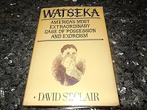 Immagine del venditore per Watseka : Americas Most Extraordinary Case of Possession and Exorcism / David St. Clair venduto da Veronica's Books