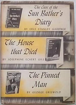 Seller image for The Case of the Sun Bather's Diary; The House that Died; The Pinned Man for sale by P Peterson Bookseller