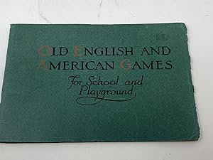 Image du vendeur pour OLD ENGLISH AND AMERICAN GAMES FOR SCHOOL AND PLAYGROUND mis en vente par Aardvark Rare Books, ABAA
