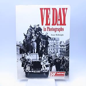 Ve Day In Photographs (FIRST EDITION)