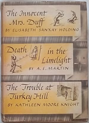 The Innocent Mrs. Duff; Death in the Limelight; The Trouble at Turkey Hill