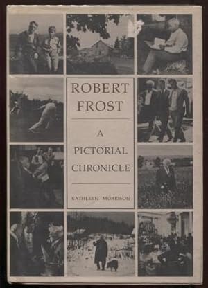 Robert Frost: A Pictorial Chronicle