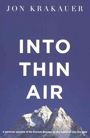 Image du vendeur pour Into Thin Air : A Personal Account of the Everest Disaster mis en vente par GreatBookPrices