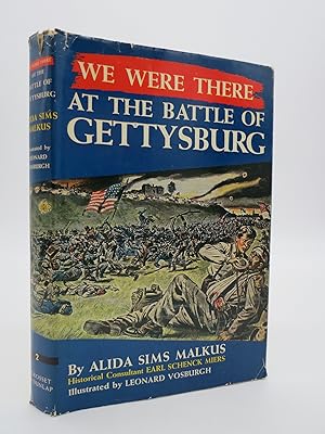 WE WERE THERE AT THE BATTLE OF GETTYSBURG