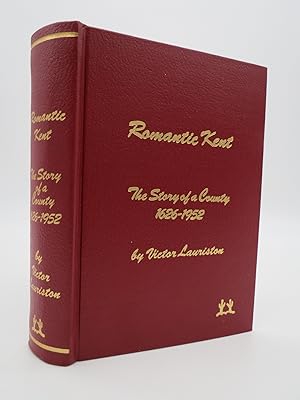 ROMANTIC KENT More Than Three Centuries of History, 1626-1952