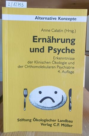 Bild des Verkufers fr Ernhrung und Psyche. Erkenntnisse der klinischen kologie und der Orthomolkularen Psychiatrie. Mit bersetzungen aus dem Engl. v. Brian Jefferies. 4.Aufl., zum Verkauf von Versandantiquariat Trffelschwein