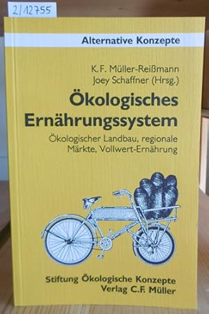 Bild des Verkufers fr kologisches Ernhrungssystem. kologischer Landbau, regionale Mrkte, Vollwert-Ernhrung. zum Verkauf von Versandantiquariat Trffelschwein