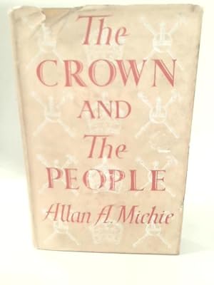 Imagen del vendedor de The Crown and The People a la venta por World of Rare Books