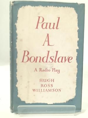 Bild des Verkufers fr Paul, A Bond Slave. A Radio Play zum Verkauf von World of Rare Books