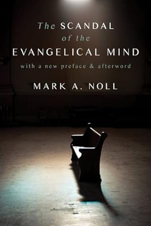 Seller image for Scandal of the Evangelical Mind for sale by GreatBookPrices