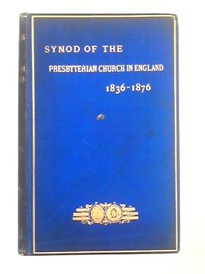 Bild des Verkufers fr Digest of the Actings and Proceedings of the Synod of the Presbyterian Church in England, 1836-1876 zum Verkauf von World of Rare Books