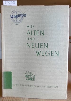 Seller image for Auf alten und neuen Wegen. Ein Bericht ber die Arbeit des Jahres 1952. for sale by Versandantiquariat Trffelschwein