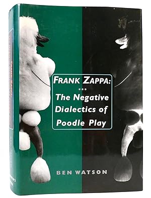 Bild des Verkufers fr FRANK ZAPPA The Negative Dialectics of Poodle Play zum Verkauf von Rare Book Cellar