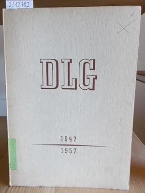 Seller image for Die DLG 1947/57 [1947-1957]. for sale by Versandantiquariat Trffelschwein