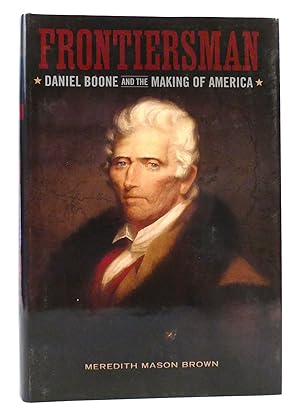 Seller image for FRONTIERSMAN Daniel Boone and the Making of America for sale by Rare Book Cellar