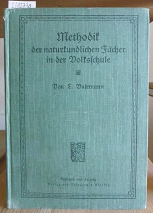 Imagen del vendedor de Methodik der naturkundlichen Fcher in der Volksschule. Zum Gebrauch in Seminaren und zur Vorbereitung auf die zweite Lehrerprfung. 4.Aufl., a la venta por Versandantiquariat Trffelschwein