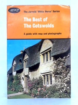 Imagen del vendedor de The Best of the Cotswolds; The Jarrold 'White Horse' Series a la venta por World of Rare Books