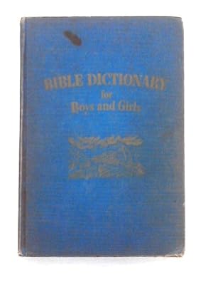 Bild des Verkufers fr Bible Dictionary for Boys and Girls zum Verkauf von World of Rare Books