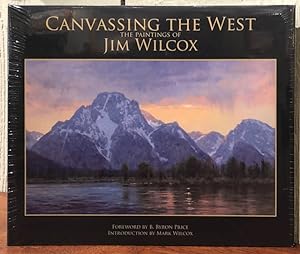 CANVASSING THE WEST: The Painting of Jim Wilcox