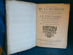 DISCOURS DE LA METHODE POUR BIEN CONDUIRE SA RAISON, et chercher la verité dans les sciences. Plu...