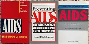 Seller image for [3 Titles] AIDS, the Burdens of History; Preventing Aids, the Design of Effective Programs; Public Policy Dimensions, AIDS, Based on the Proceedings of the National Conference Sponsored by the United Hospital Fund . . . for sale by G.F. Wilkinson Books, member IOBA