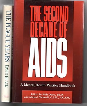 Seller image for [2 Titles] the Second Decade of AIDS, a Mental Health Practice Handbook [Together With] the Plague Years, a Chronicle of Aids, the Epedemic of Our Time for sale by G.F. Wilkinson Books, member IOBA