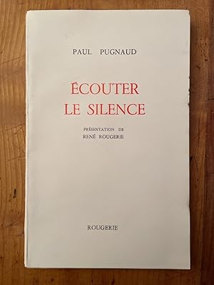 Image du vendeur pour Ecouter le silence mis en vente par Librairie des Possibles