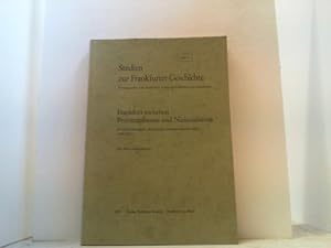 Seller image for Frankfurt zwischen Provinzialismus und Nationalismus. Die Eingliederung der "Freien Stadt" in den preuischen Staat (1866-1871). for sale by Antiquariat Uwe Berg