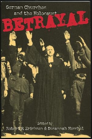 Bild des Verkufers fr Betrayal: German Churches and the Holocaust zum Verkauf von Between the Covers-Rare Books, Inc. ABAA