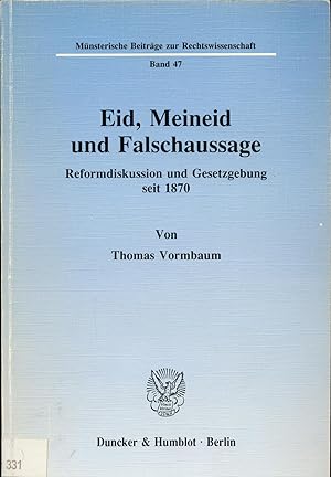 Bild des Verkufers fr Eid, Meineid und Falschaussage Reformdiskussion und Gesetzgebung seit 1870 zum Verkauf von avelibro OHG