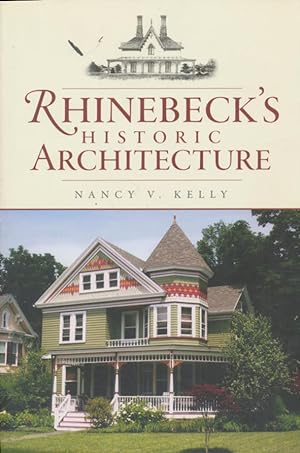 Rhinebeck's Historic Architecture America's Landmarks Series