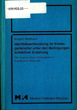 Imagen del vendedor de Identittsentwicklung im Kindergartenalter unter den Bedingungen kollektiver Erziehung Die Analyse dreier Kindergrten in israelischen Kibbutzim a la venta por avelibro OHG