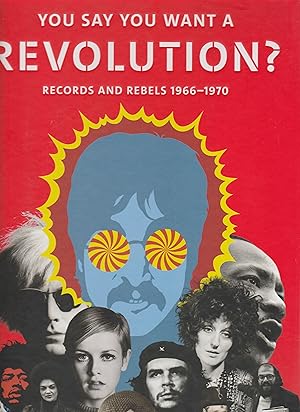 Bild des Verkufers fr YOU SAY YOU WANT A REVOLUTION. Records and Rebels 1966-1970 zum Verkauf von BOOK NOW