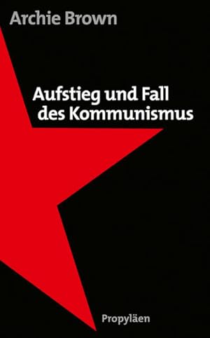 Bild des Verkufers fr Aufstieg und Fall des Kommunismus zum Verkauf von Gerald Wollermann