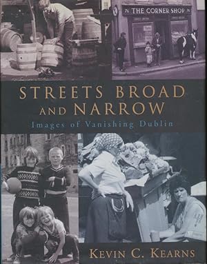 Streets broad and narrow : images of vanishing Dublin