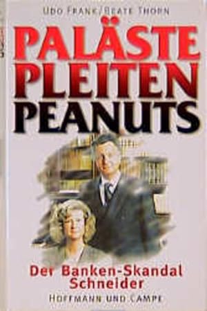 Seller image for Palste, Pleiten, Peanuts. Der Banken- Skandal Schneider for sale by Gerald Wollermann
