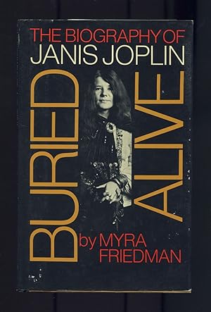 Bild des Verkufers fr Buried Alive: The Biography of Janice Joplin zum Verkauf von Between the Covers-Rare Books, Inc. ABAA