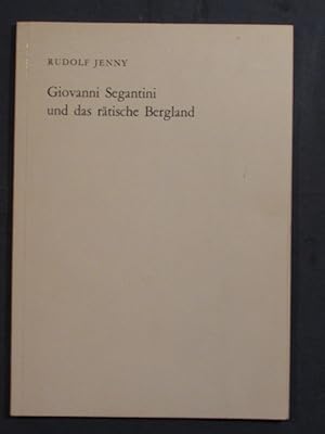 Bild des Verkufers fr Giovanni Segantini und das rtische Bergland. zum Verkauf von Das Konversations-Lexikon