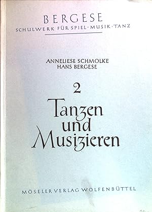 Immagine del venditore per Tanzen und Musizieren. Bergese Schulwerk fr Spiel Musik Tanz 2. venduto da books4less (Versandantiquariat Petra Gros GmbH & Co. KG)