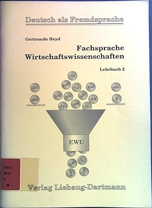 Fachsprache Wirtschaftswissenschaften; Lehrbuch Bd. 2. Deutsch als Fremdsprache.