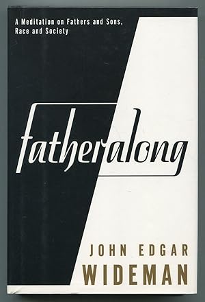 Seller image for Fatheralong. A Meditation on Fathers and Sons, Race and Society for sale by Between the Covers-Rare Books, Inc. ABAA